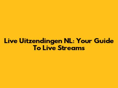 Live Uitzendingen NL: Your Guide To Live Streams