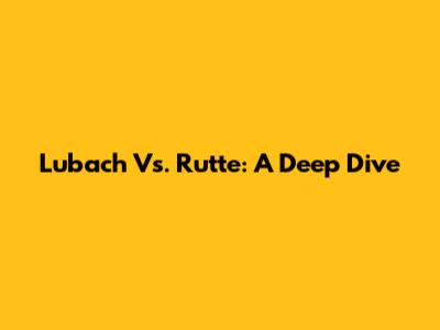 Lubach Vs. Rutte: A Deep Dive