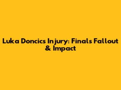 Luka Doncic's Injury: Finals Fallout & Impact