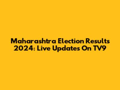 Maharashtra Election Results 2024: Live Updates On TV9