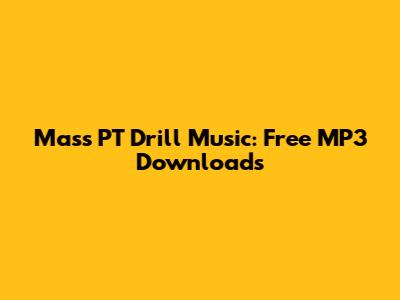 Mass PT Drill Music: Free MP3 Downloads
