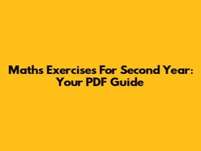 Maths Exercises For Second Year: Your PDF Guide