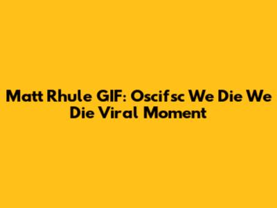 Matt Rhule GIF: Oscifsc We Die We Die Viral Moment