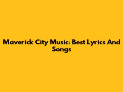 Maverick City Music: Best Lyrics And Songs