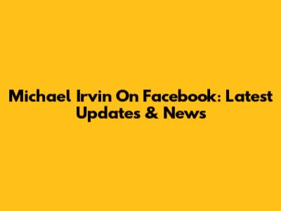 Michael Irvin On Facebook: Latest Updates & News
