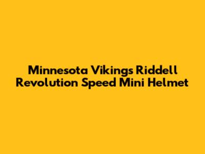 Minnesota Vikings Riddell Revolution Speed Mini Helmet