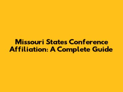 Missouri State's Conference Affiliation: A Complete Guide