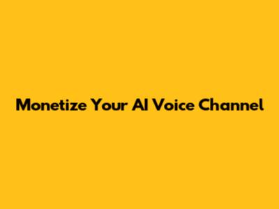 Monetize Your AI Voice Channel