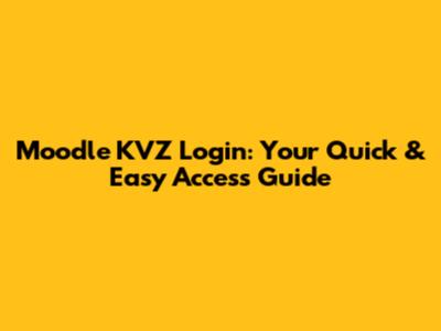 Moodle KVZ Login: Your Quick & Easy Access Guide