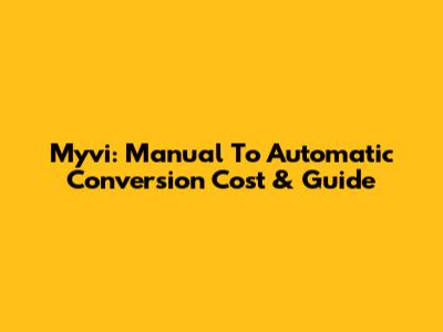 Myvi: Manual To Automatic Conversion Cost & Guide