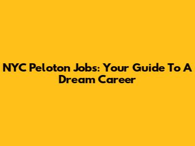 NYC Peloton Jobs: Your Guide To A Dream Career