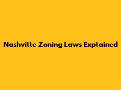 Nashville Zoning Laws Explained