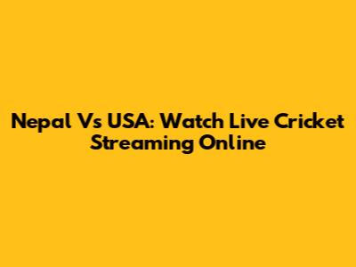 Nepal Vs USA: Watch Live Cricket Streaming Online