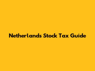 Netherlands Stock Tax Guide