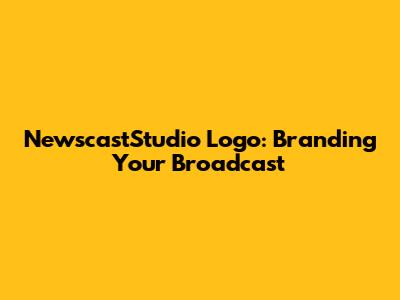 NewscastStudio Logo: Branding Your Broadcast