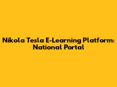 Nikola Tesla E-Learning Platform: National Portal