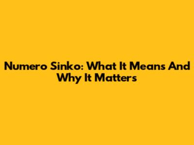 Numero Sinko: What It Means And Why It Matters