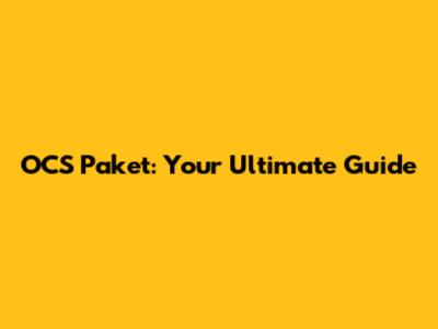 OCS Paket: Your Ultimate Guide