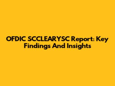 OFDIC SCCLEARYSC Report: Key Findings And Insights