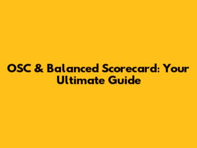 OSC & Balanced Scorecard: Your Ultimate Guide