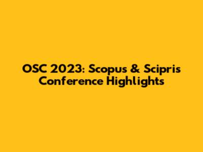 OSC 2023: Scopus & Scipris Conference Highlights