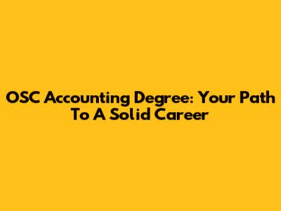 OSC Accounting Degree: Your Path To A Solid Career