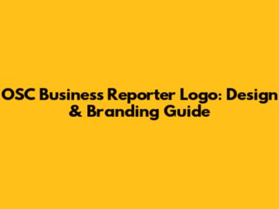 OSC Business Reporter Logo: Design & Branding Guide