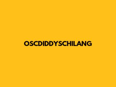 OSCDIDDYSCHILANG