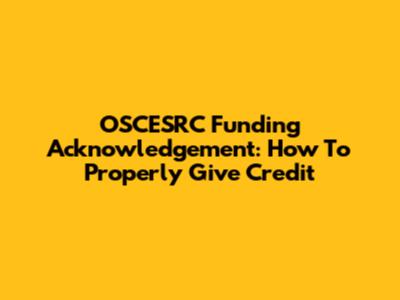 OSCESRC Funding Acknowledgement: How To Properly Give Credit
