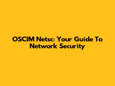 OSCIM Netsc: Your Guide To Network Security