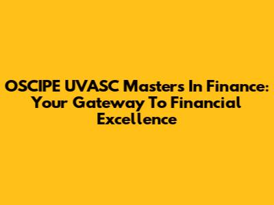 OSCIPE UVASC Masters In Finance: Your Gateway To Financial Excellence