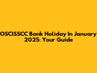 OSCISSCC Bank Holiday In January 2025: Your Guide
