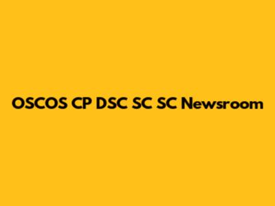OSCOS CP DSC SC SC Newsroom