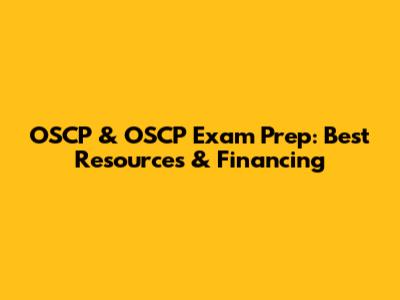 OSCP & OSCP Exam Prep: Best Resources & Financing