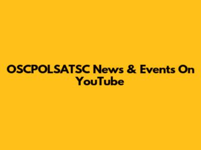 OSCPOLSATSC News & Events On YouTube