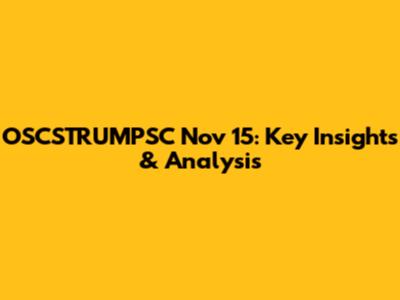 OSCSTRUMPSC Nov 15: Key Insights & Analysis