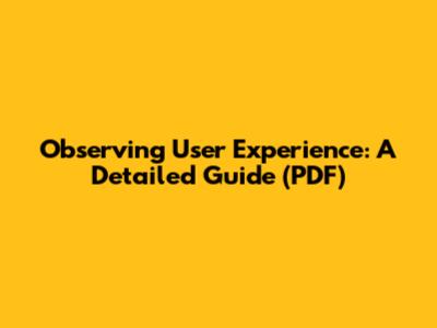 Observing User Experience: A Detailed Guide (PDF)