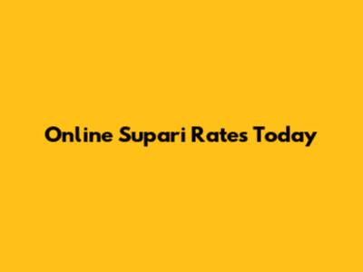 Online Supari Rates Today