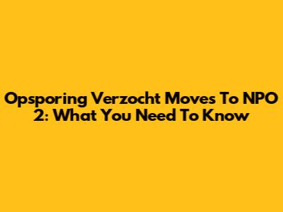 Opsporing Verzocht Moves To NPO 2: What You Need To Know