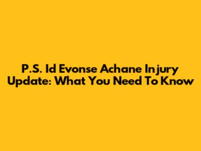 P.S. I'd Evonse Achane Injury Update: What You Need To Know