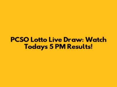 PCSO Lotto Live Draw: Watch Today's 5 PM Results!