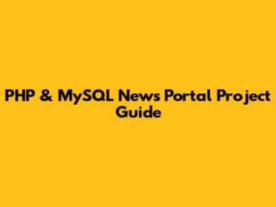 PHP & MySQL News Portal Project Guide