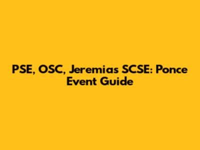 PSE, OSC, Jeremias SCSE: Ponce Event Guide