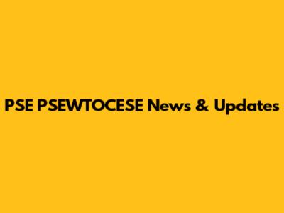 PSE PSEWTOCESE News & Updates