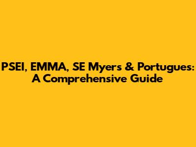 PSEI, EMMA, SE Myers & Portugues: A Comprehensive Guide