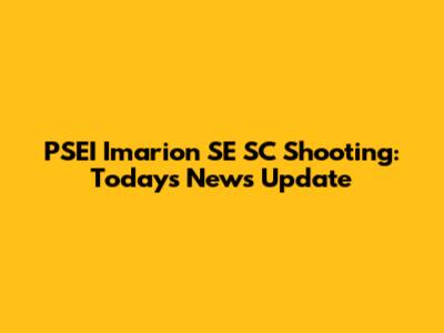 PSEI Imarion SE SC Shooting: Today's News Update