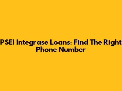 PSEI Integrase Loans: Find The Right Phone Number