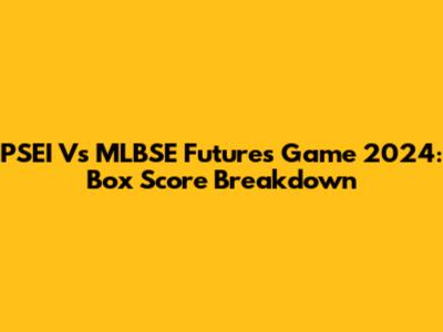 PSEI Vs MLBSE Futures Game 2024: Box Score Breakdown