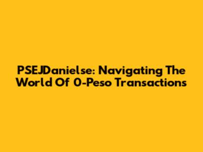 PSEJDanielse: Navigating The World Of 0-Peso Transactions