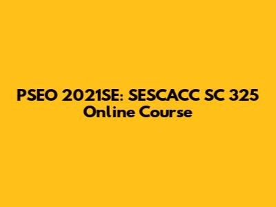 PSEO 2021SE: SESCACC SC 325 Online Course